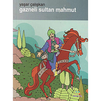 Gazneli Sultan Mahmut Yaşar Çalışkan