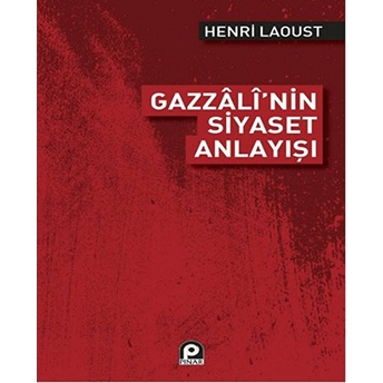 Gazzali'nin Siyaset Anlayışı Henri Laoust