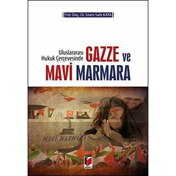 Gazze Ve Mavi Marmara Islam Safa Kaya