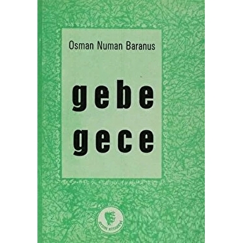 Gebe Gece Osman Numan Baranus