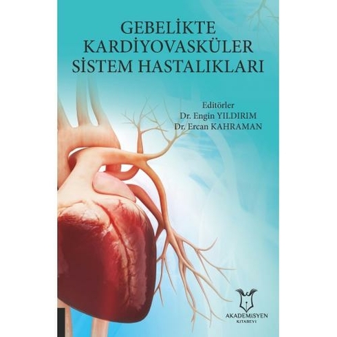 Gebelikte Kardiyovasküler Sistem Hastalıkları - Engin Yıldırım