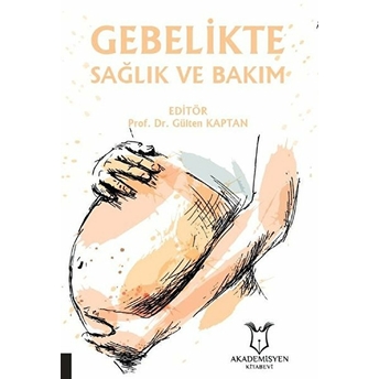 Gebelikte Sağlık Ve Bakım