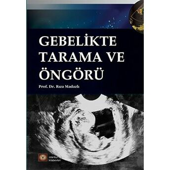 Gebelikte Tarama Ve Öngörü Rıza Madazlı