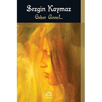 Geber Anne Sezgin Kaymaz