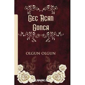 Geç Açan Gonca Olgun Olgun