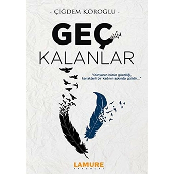 Geç Kalanlar Çiğdem Köroğlu