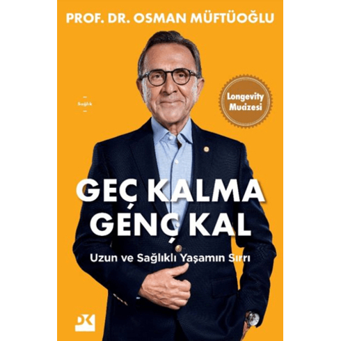 Geç Kalma Genç Kal Osman Müftüoğlu