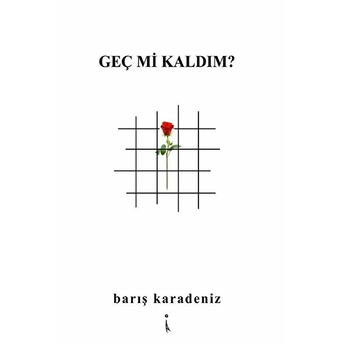 Geç Mi Kaldım?