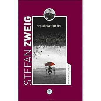 Geç Ödenen Bedel Stefan Zweig