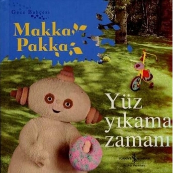 Gece Bahçesi Yüz Yıkama Zamanı Makka Pakka Kolektif