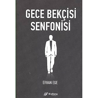 Gece Bekçisi Senfonisi-Erhan Ege