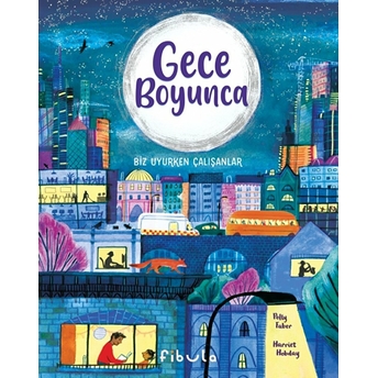 Gece Boyunca - Biz Uyurken Çalışanlar Polly Faber