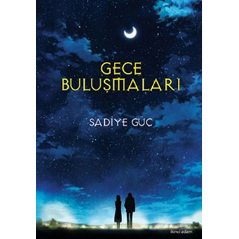 Gece Buluşmaları-Sadiye Güç