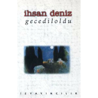 Gece Dil Oldu Ihsan Deniz