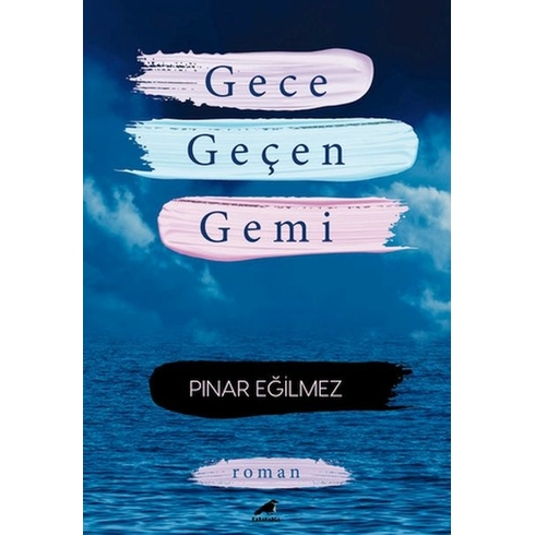 Gece Geçen Gemi Pınar Eğilmez