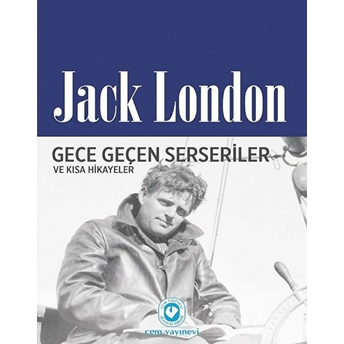 Gece Geçen Serseriler Ve Kısa Hikayeler Jack London