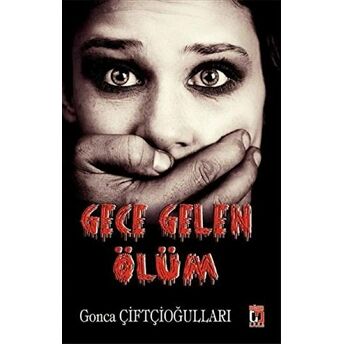 Gece Gelen Ölüm Gonca Çiftçioğulları