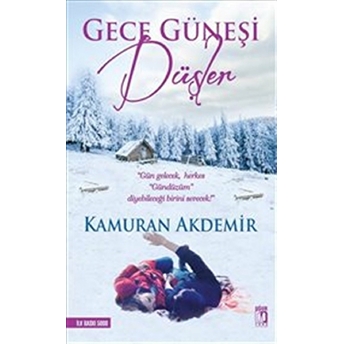 Gece Güneşi Düşler Kamuran Akdemir