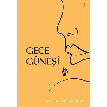 Gece Güneşi - Selçuk Yüzbaşıoğlu