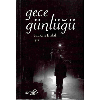 Gece Günlüğü Hakan Erdal