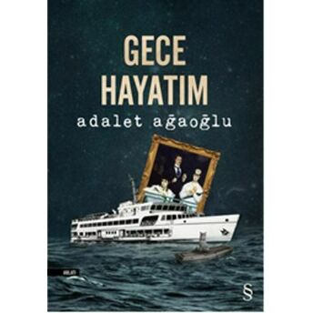 Gece Hayatım Adalet Ağaoğlu