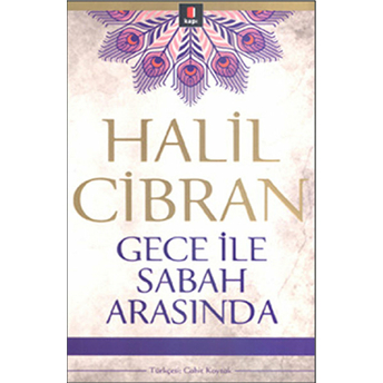 Gece Ile Sabah Arasında (Cep Boy) Halil Cibran