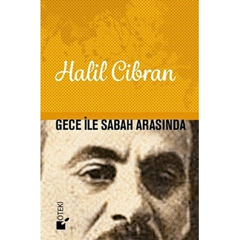 Gece Ile Sabah Arasında (Ciltli) Halil Cibran