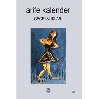 Gece Islıkları-Arife Kalender