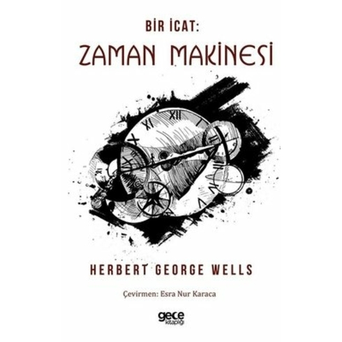 Gece Kitaplığı Bir Icat : Zaman Makinesi - Kolektif