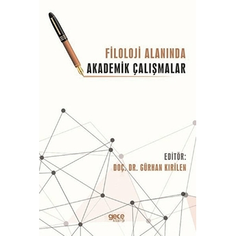 Gece Kitaplığı Filoloji Alanında Akademik Çalışmalar - Gürhan Kırilen