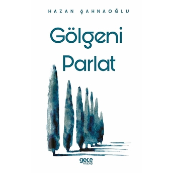 Gece Kitaplığı Gölgeni Parlat