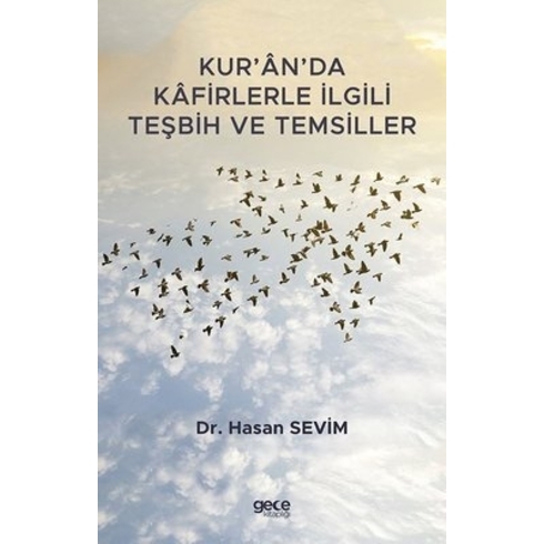 Gece Kitaplığı Kur’an’da Kafirlerle Ilgili Teşbih Ve Temsiller - Hasan Sevim