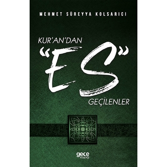 Gece Kitaplığı Kur’an’dan Es Geçilenler - Mehmet Süreyya Kolsarıcı