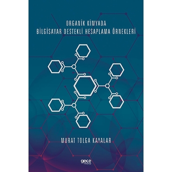 Gece Kitaplığı Organik Kimyada Bilgisayar Destekli Hesaplama Örnekleri