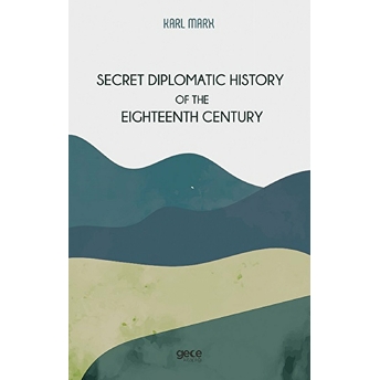 Gece Kitaplığı Secret Diplomatic History Of The Eighteenth Century