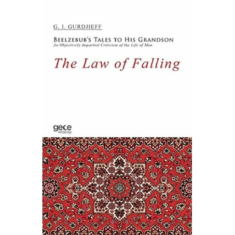 Gece Kitaplığı The Law Of Falling - G. I. Gurdjieff - G. I. Gurdjieff