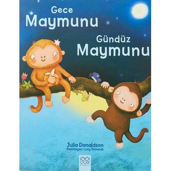 Gece Maymunu Gündüz Maymunu Julia Donaldson