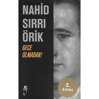 Gece Olmadan! Nahid Sırrı Örik