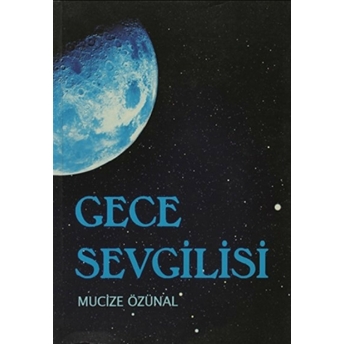 Gece Sevgilisi Mucize Özünal