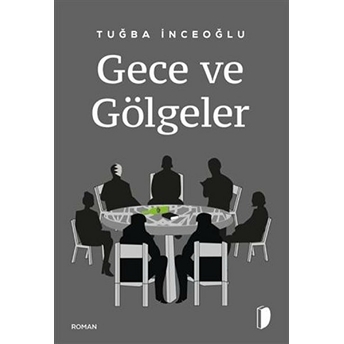 Gece Ve Gölgeler - Tuğba Inceoğlu