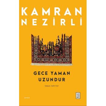 Gece Yaman Uzundur Kamran Nezirli