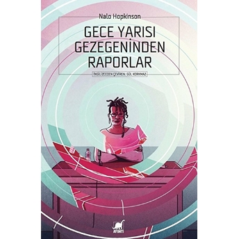 Gece Yarısı Gezegeninden Raporlar Nalo Hopkinson