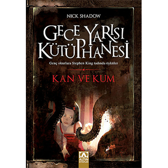 Gece Yarısı Kütüphanesi - Kan Ve Kum Nick Shadow