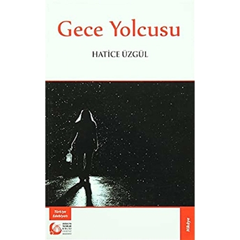 Gece Yolcusu Hatice Üzgül