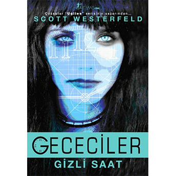 Gececiler - Gizli Saat Scott Westerfeld