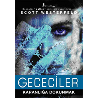 Gececiler - Karanlığa Dokunmak Scott Westerfeld