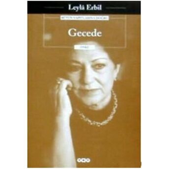 Gecede - Bütün Yapıtlarına Doğru Leyla Erbil