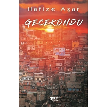 Gecekondu - Hafize Aşar