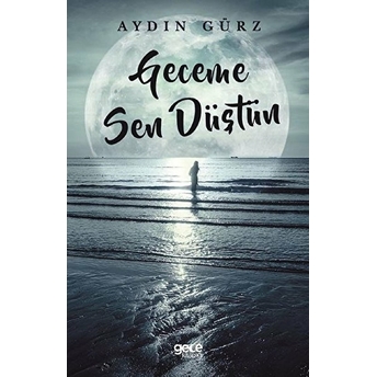 Geceme Sen Düştün - Aydın Gürz