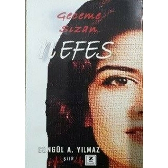 Geceme Sızan Nefes Songül A. Yılmaz